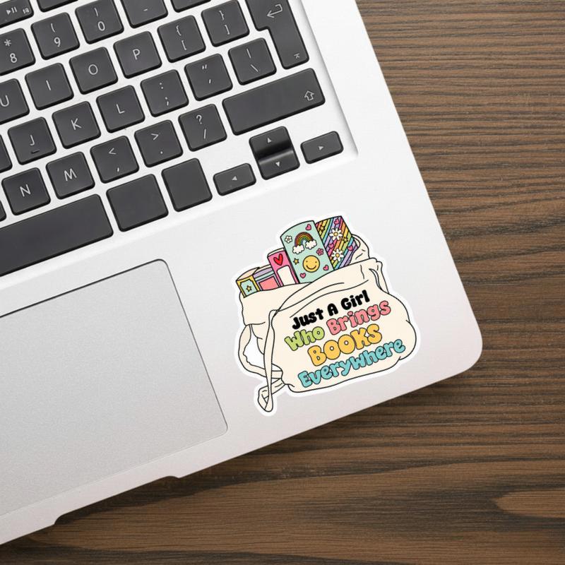 Just A Girl Who Brings Books Everywhere Sticker