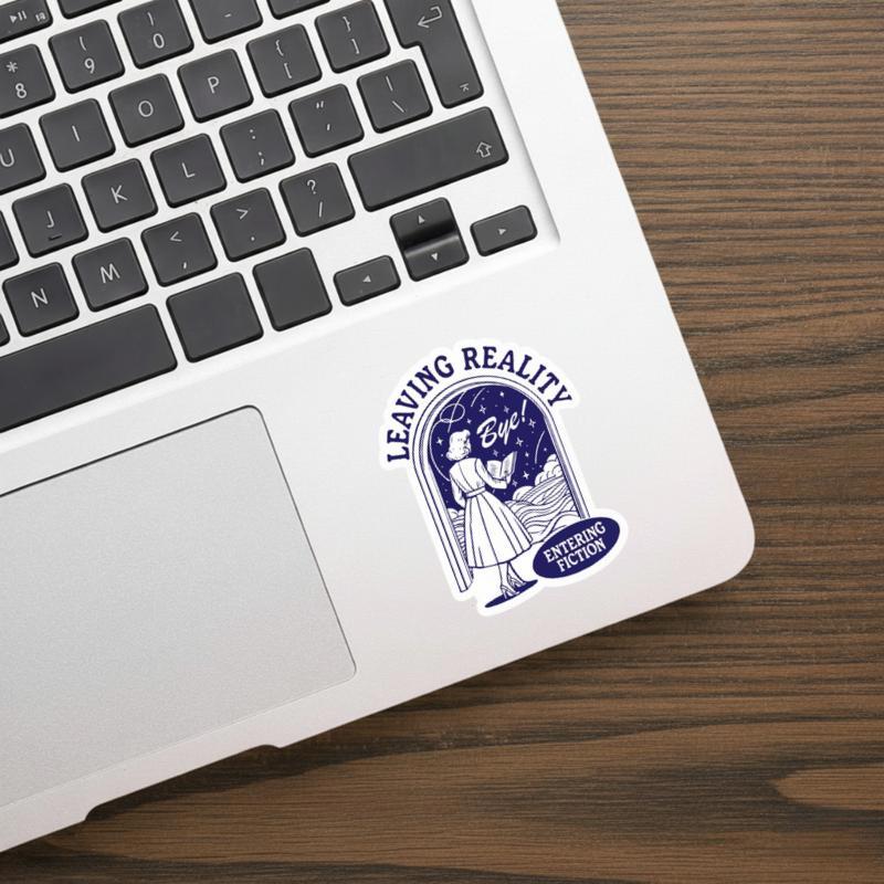 Leaving Reality Bye - Entering Fiction Reader Aesthetic Sticker
