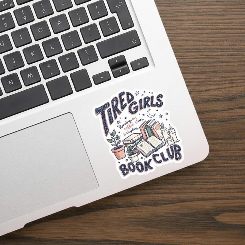 Tired Girls Book Club - Coffee Chaos & Chapters Sticker