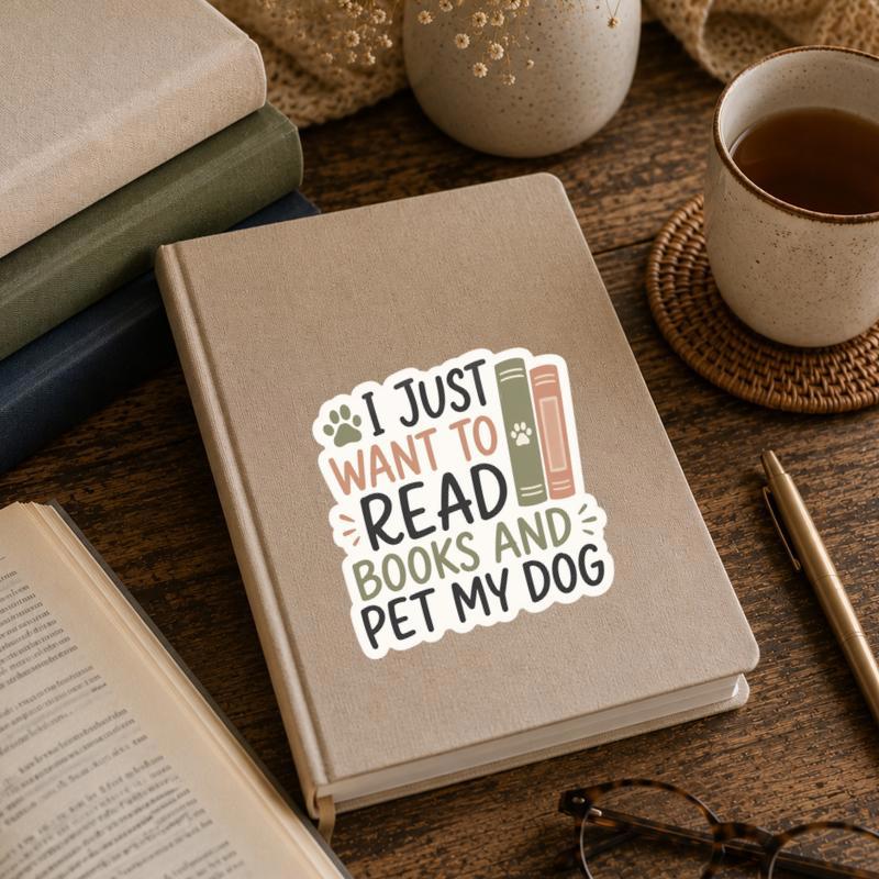 I Just Want To Read Books And Pet My Dog - Funny Bookworm Sticker