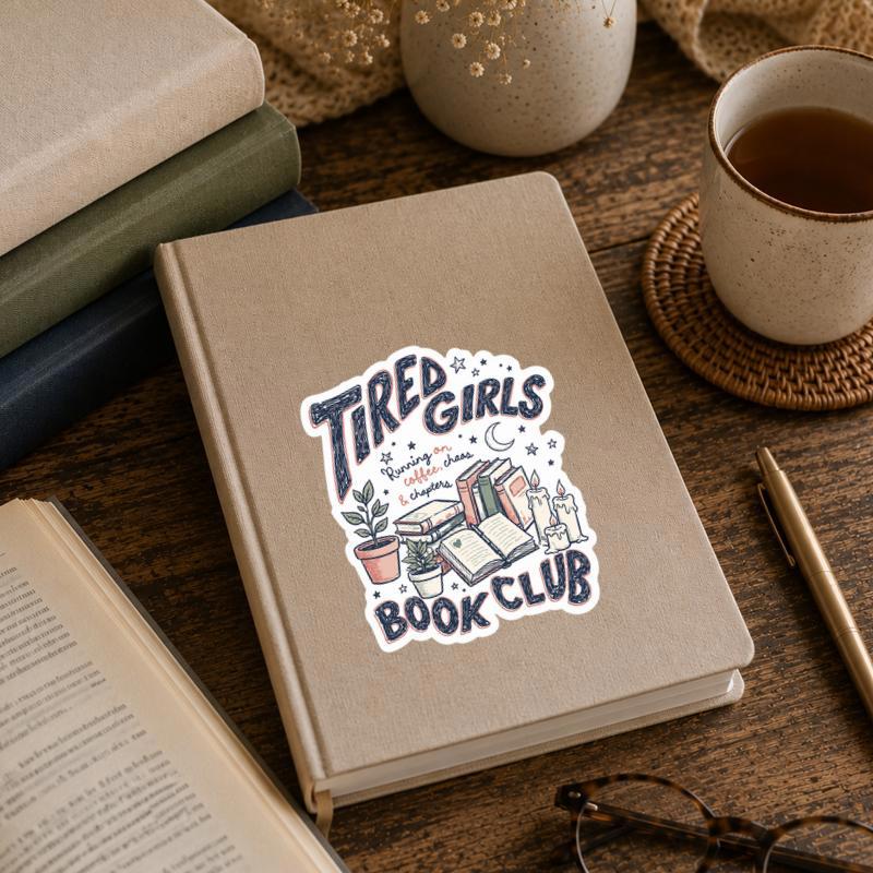 Tired Girls Book Club - Coffee Chaos & Chapters Sticker
