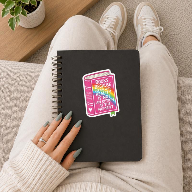 Books Because Reality Is Not An Option - Reader Humor Sticker Books Because Reality Is Not An Option - Reader Humor Sticker