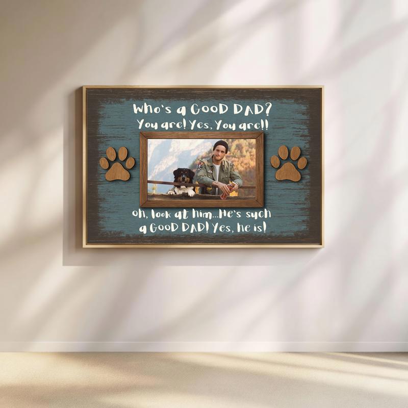 Best Dog Dad Ever - Funny Custom Photo Frame Canvas Gift - Father's Day Fun