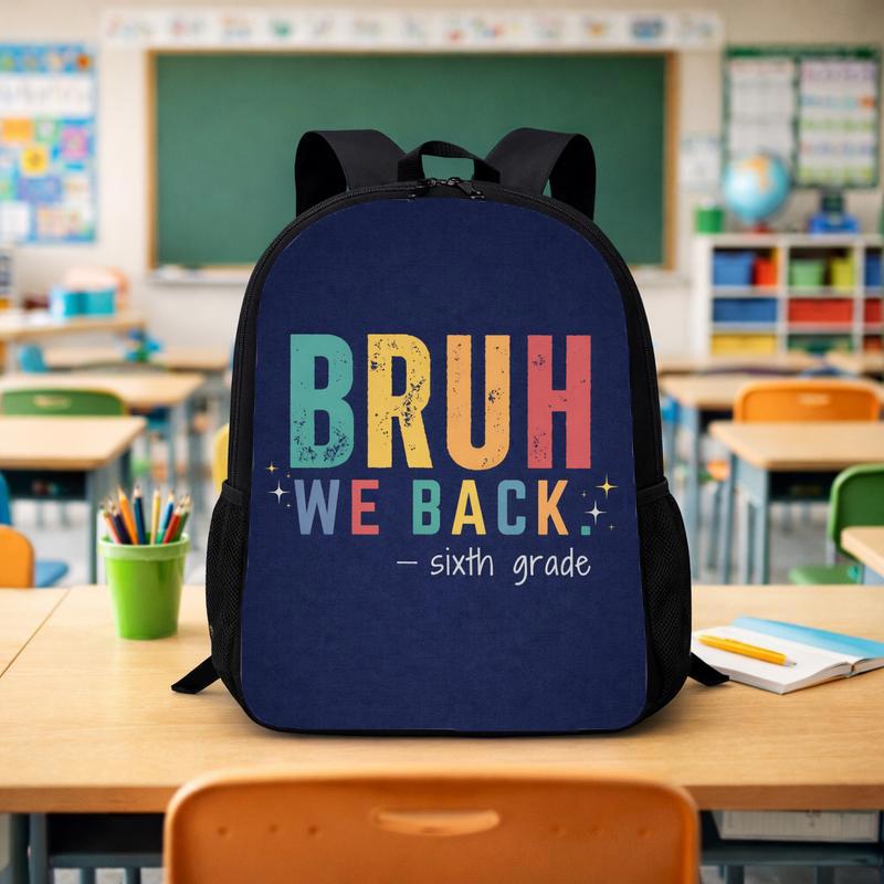 Bruh We Back Backpack - Middle School Back To School Funny Custom Backpack - Savourry