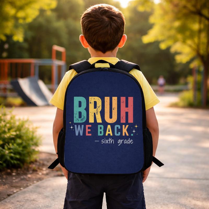 Bruh We Back Backpack - Middle School Back To School Funny Custom Backpack Bruh We Back Backpack - Middle School Back To School Funny Custom Backpack