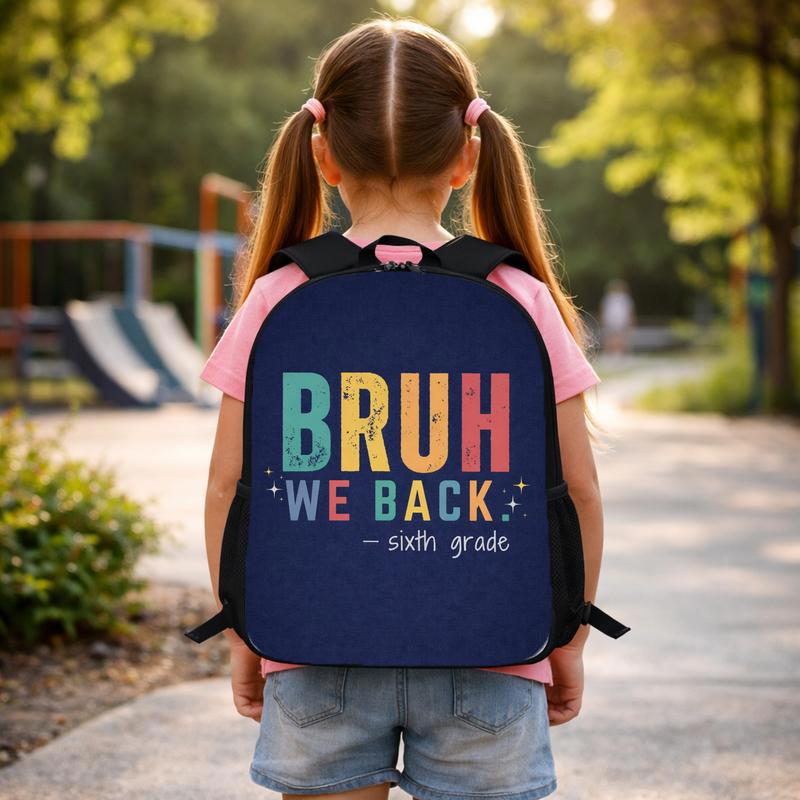 Bruh We Back Backpack - Middle School Back To School Funny Custom Backpack Bruh We Back Backpack - Middle School Back To School Funny Custom Backpack