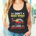 I Don't Need Wings I Have Rotor Blade ヘリコプター パイロット タンクトップ