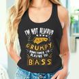 I'm Not Always Grumpyometimes I'm Playing The Bass 音楽 タンクトップ