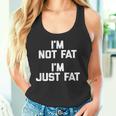 I'm Not Fat I'm Just Fat 面白い言葉 Fat Guy Fat タンクトップ