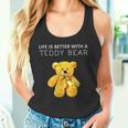 Life Is Better With A Teddy Bear All Life Matters テディベア タンクトップ