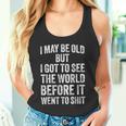 I May Be Old But I Got Toee The World Before It Went To タンクトップ