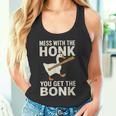 Mess With The Honk You Get The Bonk タンクトップ