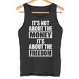 It's Not About Money It's About Freedom お金ではなく、自由を手に入れるために タンクトップ