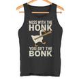 Mess With The Honk You Get The Bonk タンクトップ
