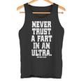 Never Trust A Fart In An Ultra 100マイル ウルトラトレイルランニング タンクトップ