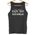 The Only Easy Day Was Yesterday タンクトップ
