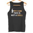 This Is Not A Drill Carpenter Woodworking メンズ タンクトップ