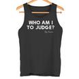 Who Am I To Judge ローマ教皇フランシスコの感動的な引用 タンクトップ