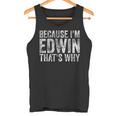面白い名前入りシャツ Because I'm Edwin That's Why タンクトップ