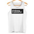 Kindness Is Powerful タンクトップ