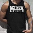 Act Now No Excuses 今すぐ行動 – 言い訳は無用 英語 黒 他カラー メンズ レディース タンクトップ 彼への贈り物