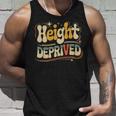 Height Deprived 背の低い人のジョーク タンクトップ 彼への贈り物