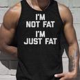 I'm Not Fat I'm Just Fat 面白い言葉 Fat Guy Fat タンクトップ 彼への贈り物