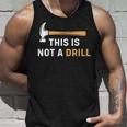 This Is Not A Drill Carpenter Woodworking メンズ タンクトップ 彼への贈り物