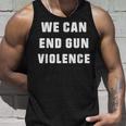 We Can End Guniolence アンチガンプロテストtシャツ 十分なシャツ タンクトップ 彼への贈り物