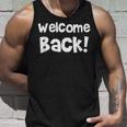 Welcome Back The Journey Is To EndWelcome Come タンクトップ 彼への贈り物