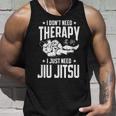 柔術 I Don't Need Therapy I Just Need Jiu Jitsu タンクトップ 彼への贈り物