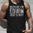 面白い名前入りシャツ Because I'm Edwin That's Why タンクトップ 彼への贈り物