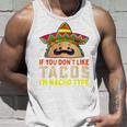 タコスが気に入らなければ、I'm Nacho Type Taco Lover Meme タンクトップ 彼への贈り物