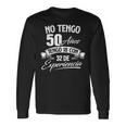 I Am Not 50歳 I Have 18 With 32 Experience 誕生日 長袖Tシャツ ギフトのアイデア