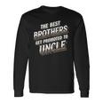 The Best Brothers Get Promoted To Uncle 面白い服 長袖Tシャツ ギフトのアイデア