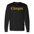 Chingon、素晴らしいメキシコの人気フレーズ 長袖Tシャツ ギフトのアイデア