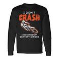 I Dont Crash ダートバイク 面白い モトクロス バイカー メンズ レディース キッズ 長袖Tシャツ ギフトのアイデア