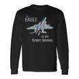 The Eagle Is Mypirit Animal F-15 戦闘機 飛行機 長袖Tシャツ ギフトのアイデア