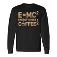 EMc2物理学が語る、コーヒーを介したオタクのダジャレ・エネルギー 長袖Tシャツ ギフトのアイデア