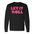 Humor Bjj Idea Let It Roll Punk Rock 長袖Tシャツ ギフトのアイデア