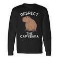 Respect The Capybara げっ歯類好き カピバラ アニマルジョーク 長袖Tシャツ ギフトのアイデア