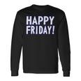 Happy Friday Tgif、週末のお祝い、仕事場。 長袖Tシャツ ギフトのアイデア