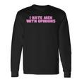 I Hate With Opinions Y2k ファニーフェミニスト ホットガールスレイ 長袖Tシャツ ギフトのアイデア