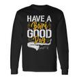 Have A Bari Good Day 面白いバリトンサックス奏者 長袖Tシャツ ギフトのアイデア