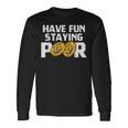 Have Funtaying Poor ビットコイン 暗号通貨 Btc ミリオネア 長袖Tシャツ ギフトのアイデア