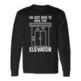 I'm Just Here To Ride The Elevator おもしろ引用エレベーター 長袖Tシャツ ギフトのアイデア