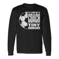 It's A Good Day To Train Tiny Humans サッカー ミニマリスト 長袖Tシャツ ギフトのアイデア
