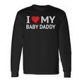 I Love My Baby Daddy 長袖Tシャツ ギフトのアイデア
