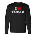 I Love Tokio 私は愛する Tokio 長袖Tシャツ ギフトのアイデア