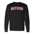 Matsudo Japan Nihon 日本 松戸 Matsudo 長袖Tシャツ ギフトのアイデア